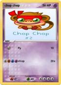 chop chop
