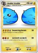 double trouble