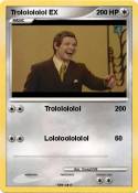 Trololololol EX