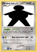 Fat stick man