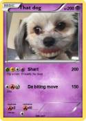That dog