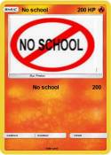 No school