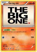 the big one