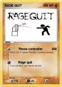 RAGE QUIT