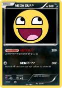 MEGA DURP
