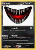 The mouth