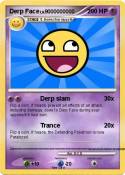 Derp Face