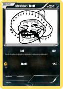 Mexican Troll