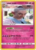 your mom
