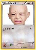 ugly kid