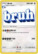 Bruh