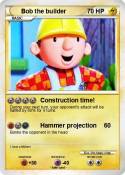 Bob the builder