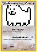 Annoying dog