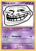 TROLOL GUY!!