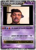 je weet nie wie
