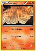 fire money