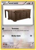 wood work