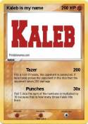 Kaleb is my