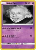 UGLY Tom