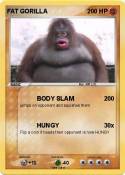 FAT GORILLA