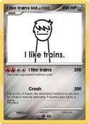 I like trains