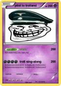 pilot to trolla