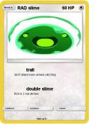 RAD slime