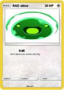 RAD slime