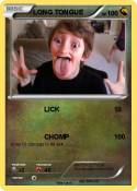 LONG TONGUE