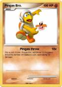 Pingas Bro.