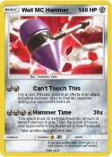 Wait MC Hammer