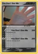 You Don´t See