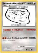 Serious troll