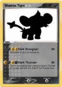 Shadow Tigre