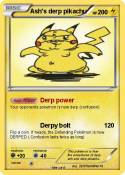 Ash's derp