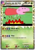 Daddy pig did