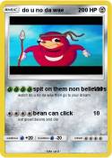 do u no da wae