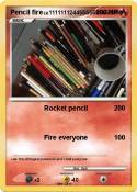 Pencil fire