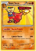 Super Tacos