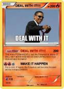 DEAL WITH IT!!!