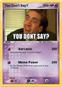 You Don't Say?