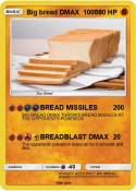 Big bread DMAX