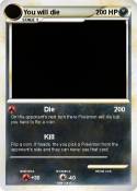 You will die