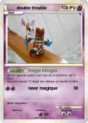 double trouble