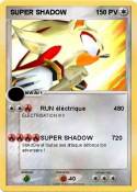 SUPER SHADOW 