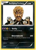 Terrifying Pert