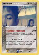 Metalhead