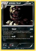 SPRING TRAP