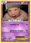 ohhh he stealin