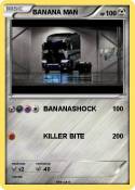 BANANA MAN